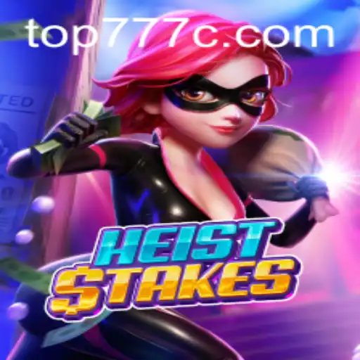 Discover the Thrill of HeistStakes and How to Win Big with Top777