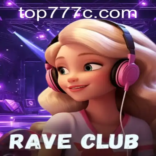 Unleashing the Thrills of RaveClub: An In-Depth Dive into the Game with top777
