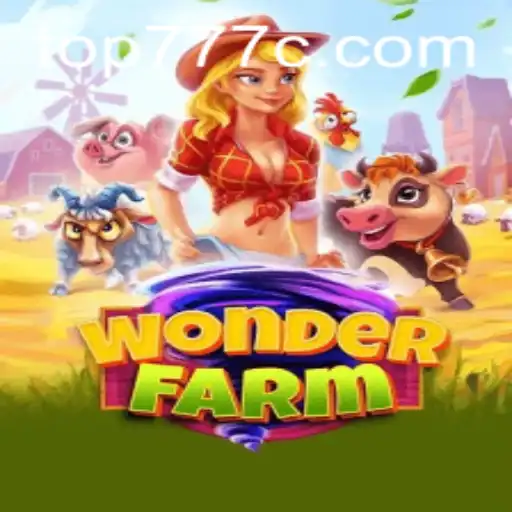 Explore the Enchanting World of WonderFarm: A Top777 Gaming Adventure
